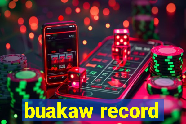 buakaw record